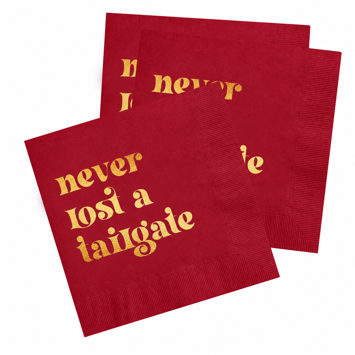 Crimson and Gold Foil "Never Lost a Tailgate" Napkin Pack
